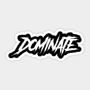 dominate Sticker